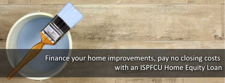 ISPFCU Home Equity Loan Special