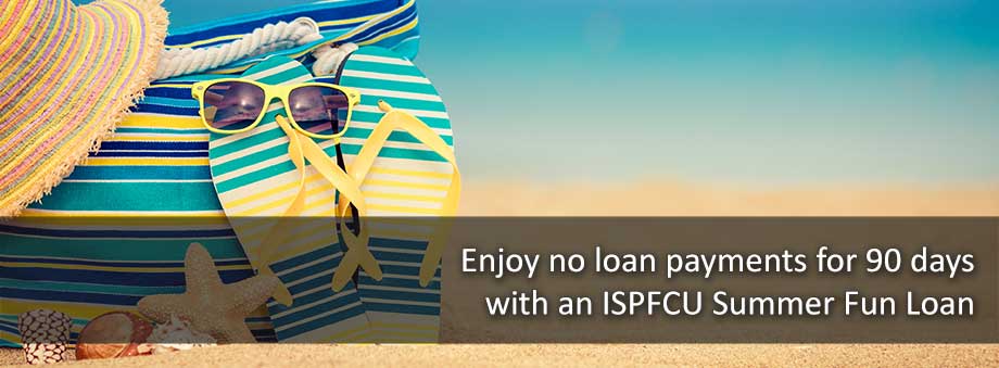 ISPFCU Summer Fun Loans