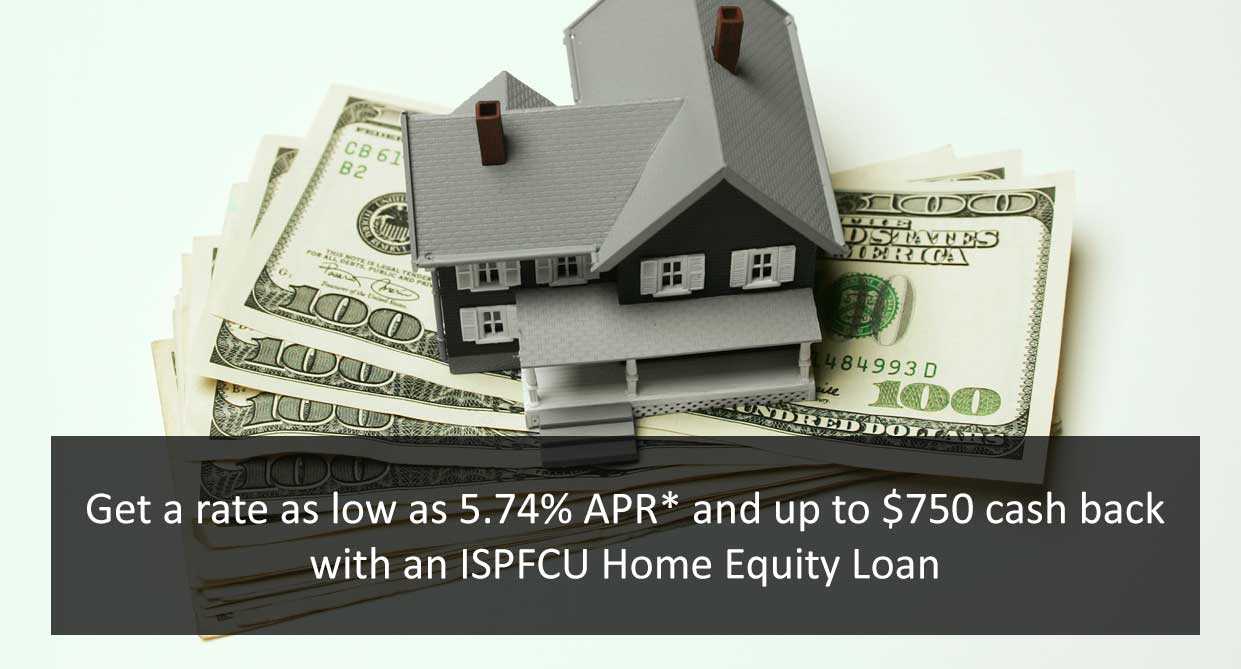 ISPFCU Home Equity Loan Special